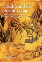 Health and the Art of Living: Illness Narratives in Early Medieval Chinese Literature (Harvard-Yenching Institute Monograph Series) 0674299981 Book Cover