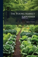 The Young Market Gardener B0FK2XG2QV Book Cover