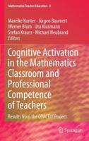 Cognitive Activation in the Mathematics Classroom and Professional Competence of Teachers: Results from the COACTIV Project 1489995463 Book Cover