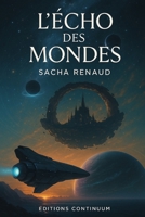 L’Écho des Mondes (French Edition) B0FNK9P871 Book Cover