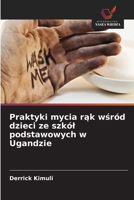 Praktyki mycia rak wsród dzieci ze szkól podstawowych w Ugandzie (Polish Edition) 6208665124 Book Cover