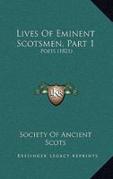 Lives Of Eminent Scotsmen, Part 1: Poets 1104251124 Book Cover