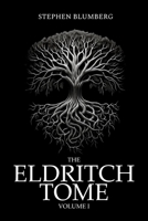The Eldritch Tome: Volume I B0GVZYZ7RN Book Cover