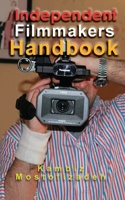 Independent Filmmakers Handbook 1942825390 Book Cover