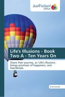 Life's Illusions - Book Two A - Ten Years On 6139427118 Book Cover