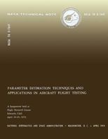 Parameter Estimation Techniques and Applications in Aircraft Flight Testing 149916176X Book Cover