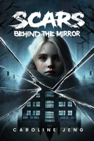Scars Behind the Mirror B0DPLPSBZK Book Cover
