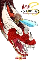 LA LLAVE DE LA OSCURIDAD: El Regreso del Oso y el Dragón (Spanish Edition) B0DWTC2G3D Book Cover