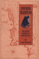 Enduring Traditions: The Native Peoples of New England 0897893506 Book Cover