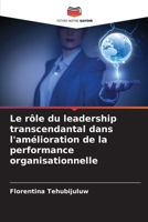 Le rôle du leadership transcendantal dans l'amélioration de la performance organisationnelle (French Edition) 6209816002 Book Cover