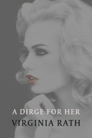 A dirge for her 1616464879 Book Cover