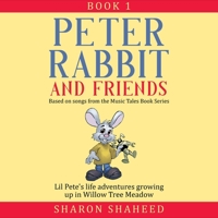 Peter Rabbit and Friends, Book 1: Based on Songs from the Music Tales Book Series B0BPD2BMBQ Book Cover