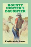 Bounty Hunter's Daughter: A Western Story (Five Star First Edition Western Series) 0843947411 Book Cover