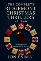 The Complete Ridgemont Christmas Thrillers: All Twelve Holiday Psychological Thrillers in One Volume 1962798968 Book Cover