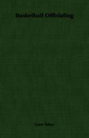 Basketball Officiating 1406754013 Book Cover