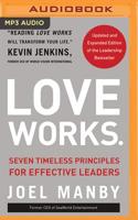 Love Works (Updated and Expanded): Seven Timeless Principles for Effective Leaders 1799764206 Book Cover