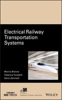 Electrical Railway Transportation Systems (IEEE Press Series on Power Engineering Book 67) 1119386802 Book Cover
