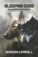 Sleeping Dogs: A Gil Maso Novel (A Gil Mason Novel) B09JV9TKCW Book Cover