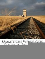 Fr. v. Schlegel's sämmtliche Werke. 1278679316 Book Cover