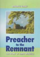 Preacher to the Remnant: The Story of James Renwick 0951148494 Book Cover