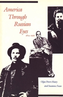 America through Russian Eyes, 1874-1926 0300040156 Book Cover