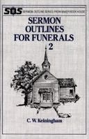 Sermon Outlines For Funerals 2 0801054931 Book Cover