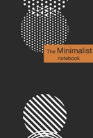The Minimalist Notebook: Your Meaningful Life Journey Will Be Written 1660965632 Book Cover