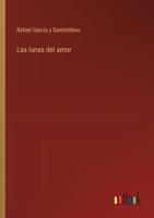 Las lunas del amor (Spanish Edition) 3368038893 Book Cover
