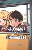 Le Voyage de l'Honnêteté: Honnêteté et Vérité B0CG7HBWW2 Book Cover