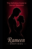 The Definitive Guide to Semen Retention B0F2ZVMR4C Book Cover