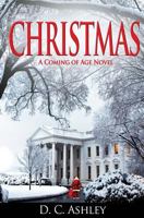 Christmas: A Coming of Age Novel 1519234554 Book Cover
