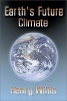 Earth's Future Climate 1932047921 Book Cover