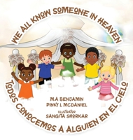 We All Know Someone In Heaven: Todos Conocemos a Alguien en el Cielo B0FNQ9QTKD Book Cover