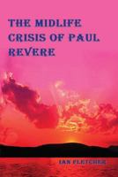 The Midlife Crisis of Paul Revere 179264356X Book Cover