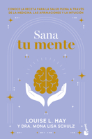 Sana Tu Mente / Heal Your Mind 6073926898 Book Cover