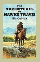 The Adventures Of Hawke Travis 1785417010 Book Cover
