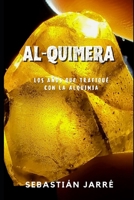 Al-Quimera: Historia de la alquimia moderna 1660766966 Book Cover