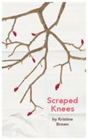 Scraped Knees 0998496901 Book Cover