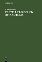 Reste arabischen Heidentums 3112693558 Book Cover