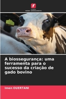 A biossegurança: uma ferramenta para o sucesso da criação de gado bovino (Portuguese Edition) 6630200306 Book Cover