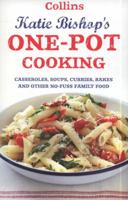 One-Pot Cooking: Casseroles, curries, soups and bakes and other no-fuss family food 0007325606 Book Cover