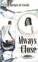 Always Close 1291724494 Book Cover