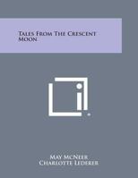 Tales From the Crescent Moon 1162605103 Book Cover