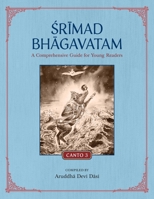 Srimad Bhagavatam: A Comprehensive Guide for Young Readers: Canto 3 1733927255 Book Cover