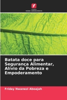 Batata doce para Segurança Alimentar, Alívio da Pobreza e Empoderamento 6205823934 Book Cover