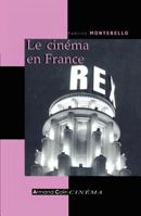 Le cinéma en France: Depuis les années 1930 2200340141 Book Cover