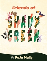 Friends of Shady Green: Friendship with a difference B0CQ586RL3 Book Cover