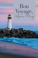 Bon Voyage, Agnes Mary 1524684066 Book Cover