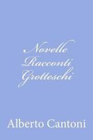 Novelle Racconti Grotteschi 1478366419 Book Cover