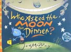 Who Asked the Moon to Dinner? 0967606187 Book Cover